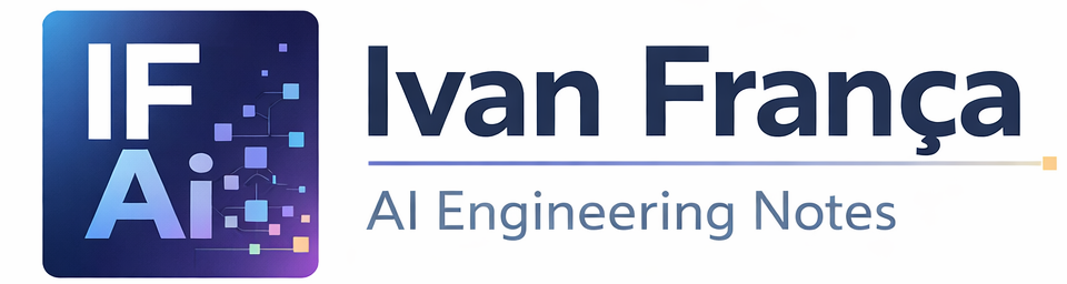 Ivan França – AI Engineering Notes